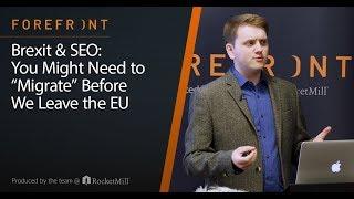 Brexit & SEO: You Might Need to Migrate Before We Leave the EU | Chris Philpot | RocketMill
