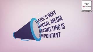 Why Social Media Marketing is Important | Eyecatchers