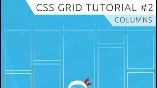 CSS Grid Tutorial #2 - Columns