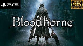 Bloodborne - Playstation 5 4K Gameplay No Commentary