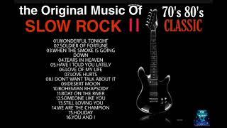 THE ORIGINAL MUSIC OF SLOW ROCK II CLASSIC 70'S 80'S SELECTION