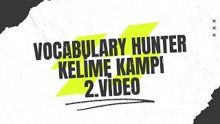 YDS-YDT-YÖKDİL Kelime Kampı | Vocabulary Hunter | 2024 | 2.Video