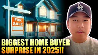 BIGGEST HOME BUYER SURPRISE IN 2025!!