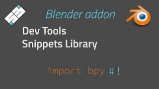 Dev tools & Snippets library - SB Blender addon