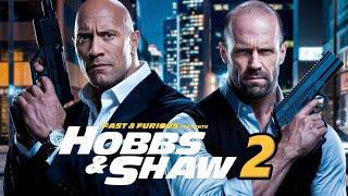 Hobbs & Shaw 2 (2025) Movie | Jason Statham , Dwayne Johnson, Idris Elba | Facts & Explain