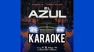 El Azul - (Karaoke) - Junior H x Peso Pluma