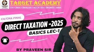 CA/CMA FINAL DT LEADER BATCH 2025 BASICS LEC-1 #ca #cma #cafinal #cmafinals #tax #exam #catax #icmai