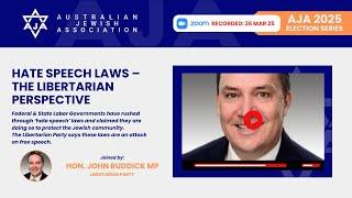 Hate Speech Laws – The Libertarian Perspective –John Ruddick MLC