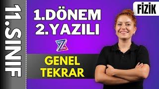 11.sınıf fizik 1.dönem 2.yazılıya hazırlık-  GENEL TEKRAR KONU ANLATIMI | 2024- 2025