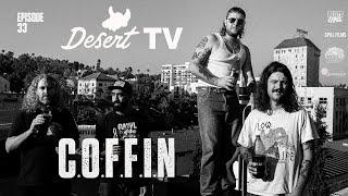 Desert TV - C.O.F.F.I.N