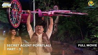 Secret Agent Popatlal! I FULL MOVIE | Part 3 | Taarak Mehta Ka Ooltah Chashmah Ep 1974 to 1976