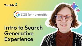 An Introduction to Search Generative Experience (SGE) and the Impact on Nonprofit SEO