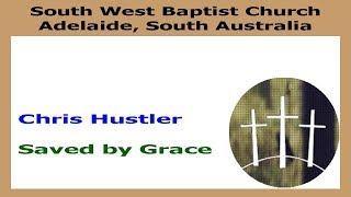 Saved by Grace - Chris Hustler