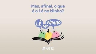 Mas, afinal, o que é o Lê no Ninho?