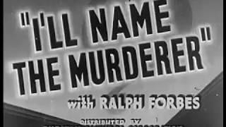 Scott Lord Mystery: I’ll Name The Murderer (Ray, 1936)