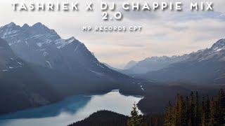 TASHRIEK X DJ CHAPPIE MIX 2.0 [MP RECORDS CPT]