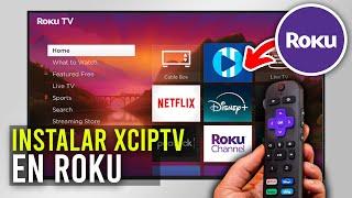 Como Instalar XcipTV en Roku TV | Tutorial Completo