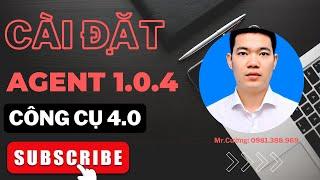 Hướng dẫn cài đặt agent mới nhất năm 2024