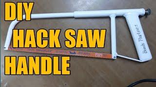 How i made my DIY Hack Saw handle/ Bonds Martinez