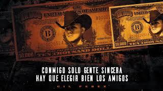 EL RESPETO COMO EL DINERO - Gil Pérez  CORRIDOS