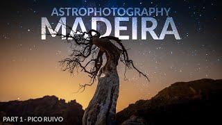 Photographing the Night Sky in Madeira (Part 1 - Pico Ruivo)