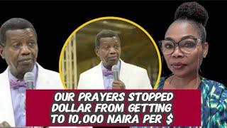 OUR PRAYERS STOPPED DOLLAR FROM GETTING TO 10,000 NAIRA,, PASTOR ADEBOYE