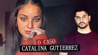 "Ela era o amor da minha vida" | O caso Catalina Gutierrez