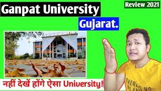 Ganpat University ,Mehsana Gujarat Full Review 2023|Fees|Placement|Campus|CollegeInGujarat|