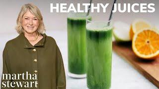 Martha Stewart's Favorite Healthy Juices  | Fruit, Vegetable, Green Juice and Detox