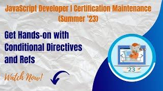 Salesforce Trailhead - Get Hands on with Conditional Directives and Refs