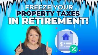 Freeze Your Property Taxes in Retirement! 