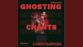 Ghosting Chants