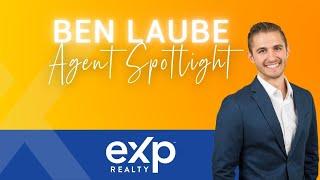 Agent Spotlight | Get to Know Ben Laube, eXp Realty