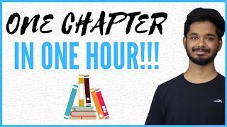 How To Learn An Entire Chapter In One Hour