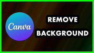 How to Remove the Background in Canva App | Canva Tutorial | 2024