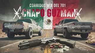 Mix Del 701 / CORRIDOS DE EL CHAPO GUZMAN LOERA