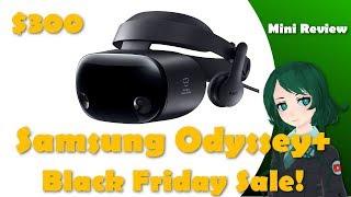 $300 Odyssey+ Black Friday Sale (MINI REVIEW)