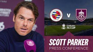 Scott Parker's FA CUP Preview | PRESS | Reading v Burnley