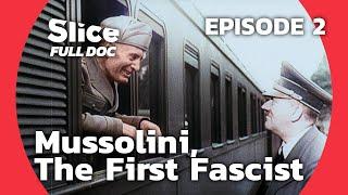 Mussolini: The Downfall of a Dictator | FULL DOCUMENTARY | EPISODE 2