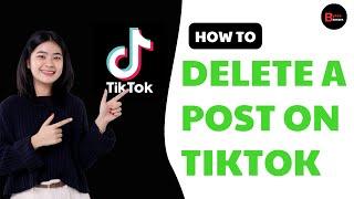 How To Delete A Post On TikTok