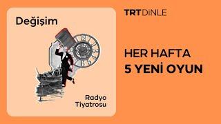 Radyo Tiyatrosu: Değişim | Romantik