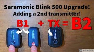 Saramonic Blink 500 Upgrade! Adding a Second Transmitter to my Wireless Lav Mic System B1+B2