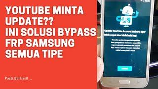 Solusi Bypass FRP Samsung Jika terkendala di Youtube Update saat Bypass akun google | Tanpa Flash