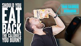 Should You Eat Back the Calories You Burn? | Educational Video | Biolayne