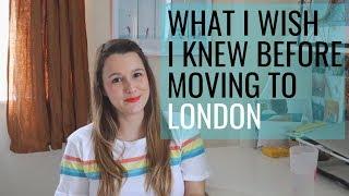 WHAT I WISH I KNEW BEFORE MOVING TO LONDON