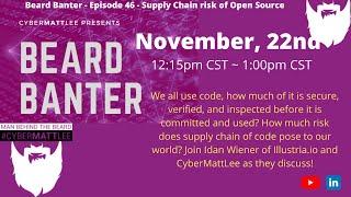 Beard Banter - Episode 46 - Supply Chain risk of Open Source Software