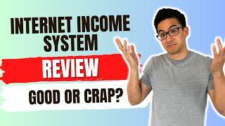 Internet Income System Review - Legit Way To Make Money OR A Waste Of Time? (Watch First!)