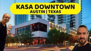 What a GREAT place to stay!! KASA Downtown - AUSTIN | TEXAS