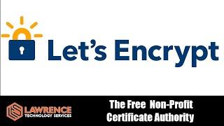 Let's Encrypt: The Fully Transparent & Free Non-Profit Certificate Authority