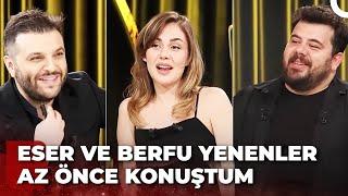 Eser ve Berfu Yenenler | Candaş Tolga Işık ile  Az Önce Konuştum | 1 Temmuz 2023